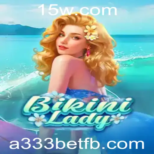 Explorando o Mundo do Jogo BikiniLady e a Experiência de a333 bet