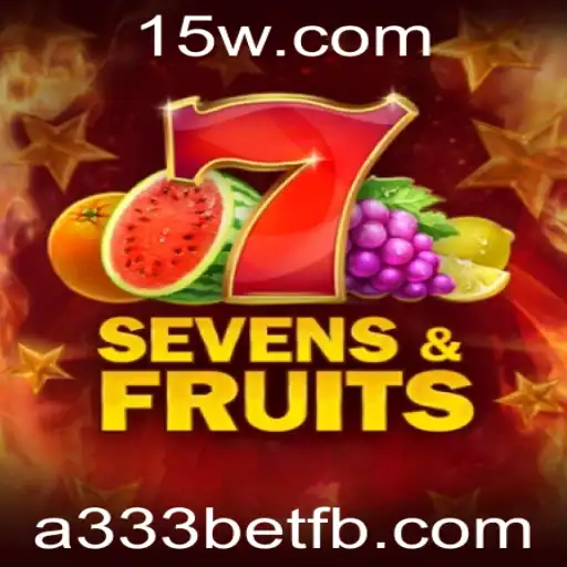 Descubra o Fascinante Mundo de SevensFruits e Como Apostar com a333 Bet