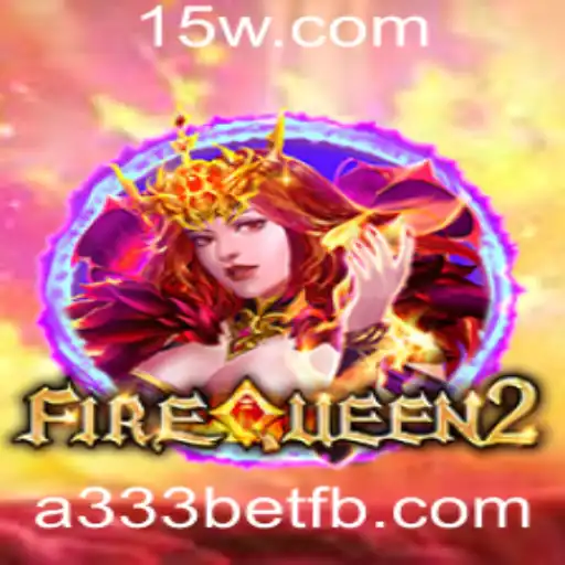 FireQueen2: Descubra o Universo Imersivo do Novo Jogo Tendência na A333 Bet