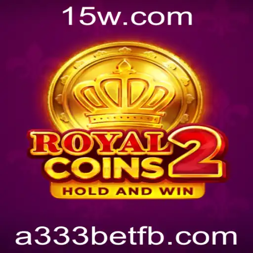 Descubra as Aventuras de RoyalCoins2: A Emoção do A333 Bet